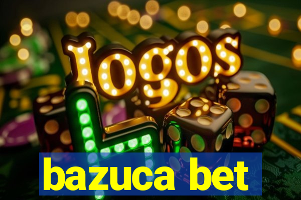 bazuca bet